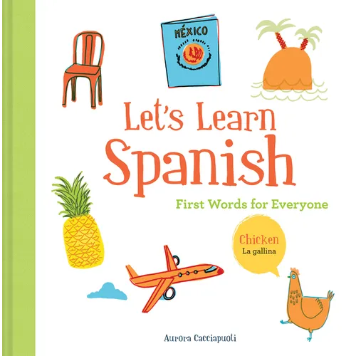 Let's Learn Spanish: First Words for Everyone (Learning Spanish for Children; Spanish for Preschooler; Spanish Learning Book) - Hardcover