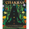 Chakras: A Little Introduction to the Seven Energy Centers - Hardcover