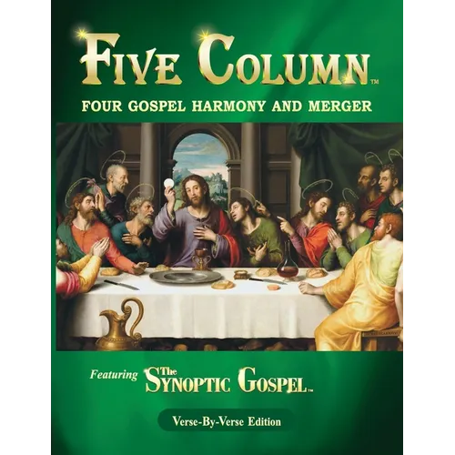 Five Column: Four Gospel Harmony and Merger - Paperback