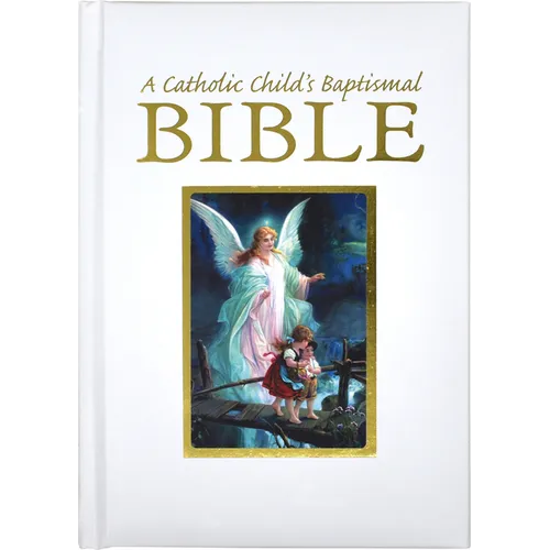 A Catholic Child's Baptismal Bible - Hardcover