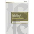 God's Church-Community: The Ecclesiology of Dietrich Bonhoeffer - Paperback