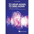 To Hear Again, to Sing Again - Hardcover