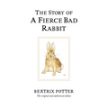 The Story of a Fierce Bad Rabbit - Hardcover