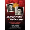 Sobrevivimos al Holocausto: La historia de Bluma y Felix Goldberg - Paperback