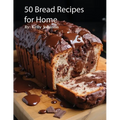 50 Bread Recipes for Home - Paperback