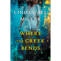 Where the Creek Bends - Hardcover