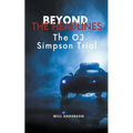 Beyond the Headlines: The O.J. Simpson Trial - Paperback