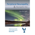 Peripheral Neuropathy & Neuropathic Pain: Into the Light - Paperback
