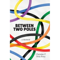 Between Two Poles - Paperback