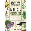 Llewellyn's Complete Formulary of Magical Oils: Over 1200 Recipes, Potions & Tinctures for Everyday Use - Paperback
