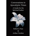 Conversations in Apocalyptic Times: A Guide for the Spiritual Seeker - Paperback