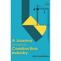 A Journey through the Construction Industry - Paperback