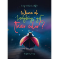 Where do ladybugs get their color? - Hardcover