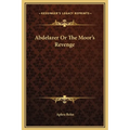 Abdelazer Or The Moor's Revenge - Hardcover