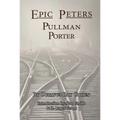 Epic Peters, Pullman Porter - Paperback