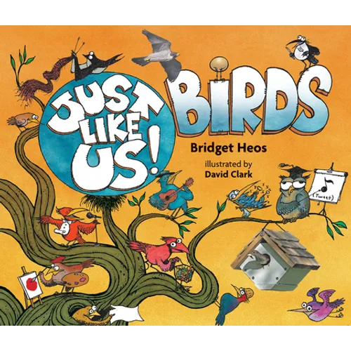 Just Like Us! Birds - Hardcover