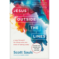 Jesus Outside the Lines: A Way Forward for Those Who Are Tired of Taking Sides - Paperback