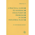 A Practical Guide to Avoiding Steam Purity Problems in the Industrial Plant - Paperback