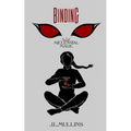Binding: A Slice of Life Progression Fantasy: A Slice of Life Progression Fantasy - Paperback