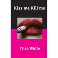 Kiss me Kill me - Paperback
