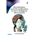 Revisionism and Diversification in New Religious Movements. Eileen Barker - Paperback