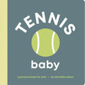 Tennis Baby: Board Book for Early Learners - Board Book