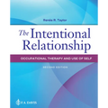 The Intentional Relationship: Occupational Therapy and Use of Self - Paperback