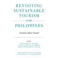 Revisiting Sustainable Tourism in the Philippines: Towards a Better Normal - Hardcover