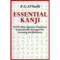 Essential Kanji: 2,000 Basic Japanese Characters Systematically Arranged for Learning and Reference - Paperback