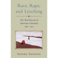 Race, Rape, and Lynching: The Red Record of American Literature, 1890-1912 - Hardcover