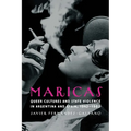 Maricas: Queer Cultures and State Violence in Argentina and Spain, 1942-1982 - Paperback