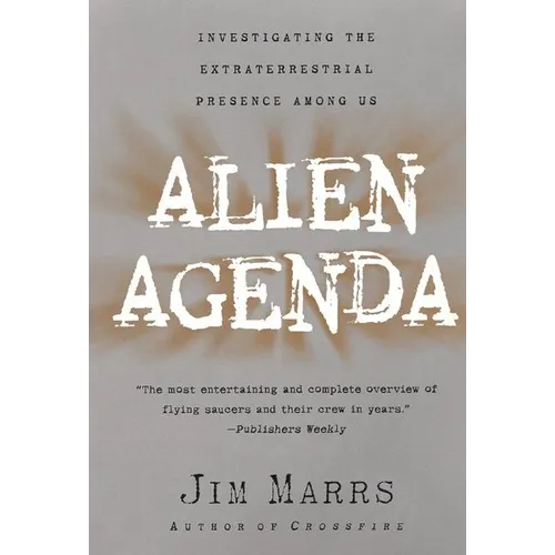 Alien Agenda: Investigating the Extraterrestrial Presence Among Us - Paperback