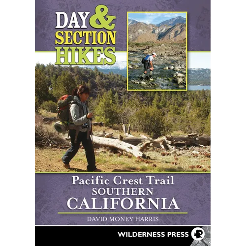 Day & Section Hikes Pacific Crest Trail: Southern California - Paperback