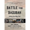 Battle for Baqubah: Killing Our Way Out - Hardcover