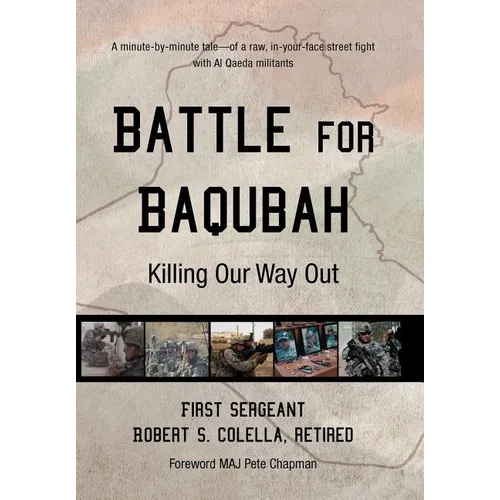 Battle for Baqubah: Killing Our Way Out - Hardcover