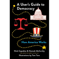 A User's Guide to Democracy: How America Works - Paperback