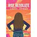 Rise Resolute, Little Hearts - Hardcover