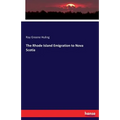 The Rhode Island Emigration to Nova Scotia - Paperback