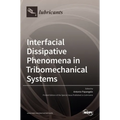 Interfacial Dissipative Phenomena in Tribomechanical Systems - Hardcover