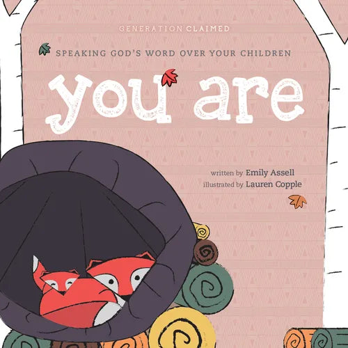 You Are: Speaking God's Word Over Your Children - Board Book