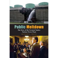 Public Meltdown: The Story of the Vermont Yankee Nuclear Power Plant - Paperback