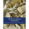 The Great Austrian Economists (Large Print Edition) - Paperback