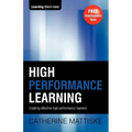 High Performance Learning: Creating effective high performance learners - Paperback