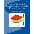 Optimization of Logistics and Supply Chain Systems: Theory and Practice - Paperback