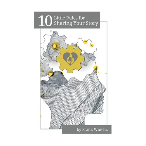 10 Little Rules for Sharing Your Story - Hardcover