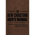 The New Christian User's Manual: Featuring "The DBD Christian Diet Plan" - Paperback