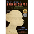The Life and Times of Hannah Crafts: The True Story of the Bondwoman's Narrative - Paperback