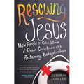 Rescuing Jesus: How People of Color, Women, and Queer Christians Are Reclaiming Evangelicalism - Paperback