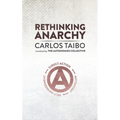 Rethinking Anarchy: Direct Action, Autonomy, Self-Management - Paperback