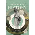 The Priests of History Softcover - Paperback